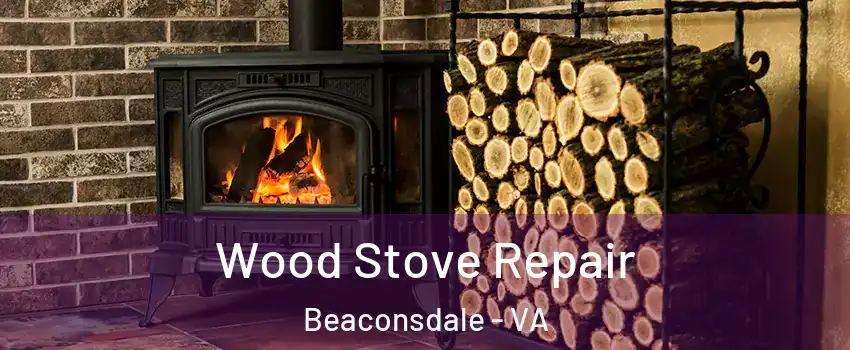 Wood Stove Repair Beaconsdale - VA