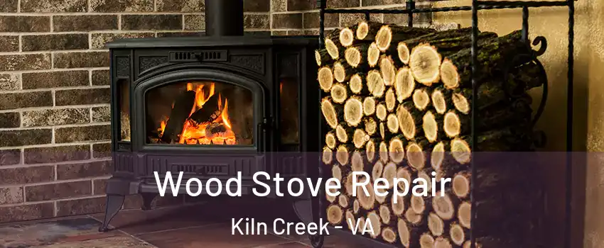 Wood Stove Repair Kiln Creek - VA