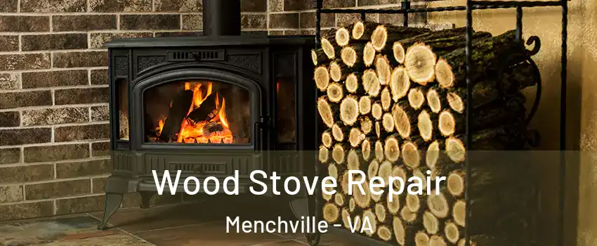 Wood Stove Repair Menchville - VA