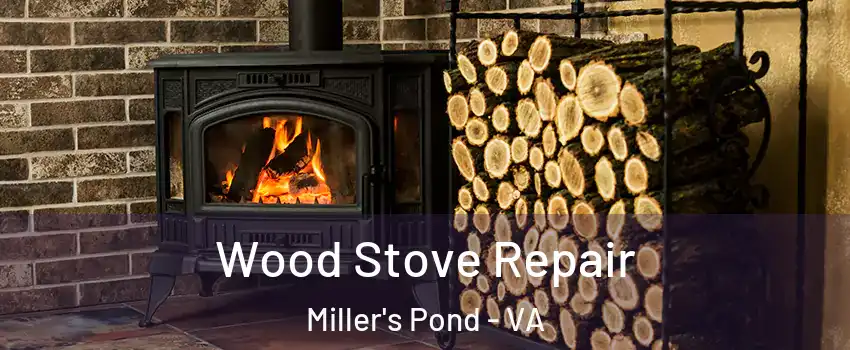 Wood Stove Repair Miller's Pond - VA